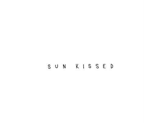 Sunkissed Tattoo, Beachy Tattoos, Kiss Tattoos, Minimalistic Tattoo, Summer Font, Summer Logo, Sun Quotes, Sea Tattoo, Summer Tattoo