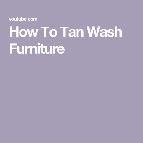 How To Tan Wash Furniture Tan Wash Furniture, Tan Wash, How To Tan, Furniture Pieces, Doors, Furniture