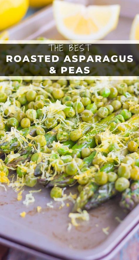 Roasted Asparagus and Peas with Lemon Asparagus And Peas Recipes, Roasted Peas, Asparagus And Peas, Asparagus Casserole, Baked Asparagus, Easter Brunch Food, Gluten Free Dishes, Superfood Recipes, Easy Side Dish