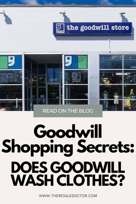 a goodwill storefront with text that reads- goodwill shopping secrets does goodwill wash clothes. Goodwill Shopping Secrets, Thrifting Tips, Goodwill Store, Thrift Store Shopping, Goodwill Finds, Wash Clothes, Vacation Mode, Thrift Store Finds, Ways To Save Money