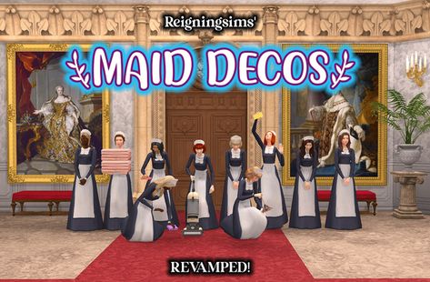 Deco Maids Revamped - 2,000 Followers Gift! | Reigningsims on Patreon Sims 4 Mods Royal, Royalty Sims 4 Mod, Sims 4 Regency Mod, Royalty Mod Sims 4, Sims 4 Royal Cc Furniture Patreon, Regency Estate, Sims Historical, Royal Ballroom, Sims Royal