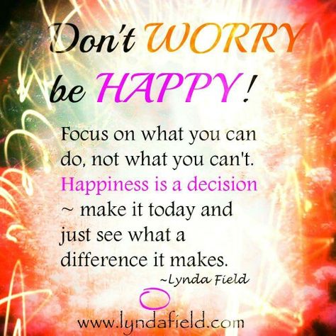 Don't worry be happy Positive Quotes For Teens, Dont Worry Be Happy, Dream Word, Good Morning Greeting Cards, Quality Quotes, Happy Motivation, Don't Worry Be Happy, Positive Gift, Notable Quotes