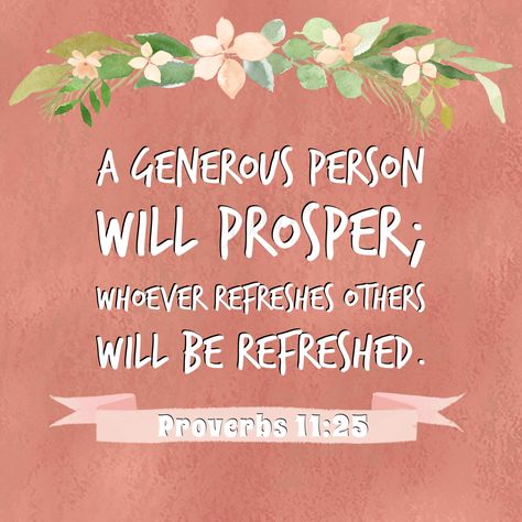 Proverbs 11 25 Quotes, Proverbs 11:25, Proverbs 30:5, Proverbs 13:20 Scriptures, Proverbs 10:19 Words, Good Proverbs, Best Thank You Message, Refresh Quotes, Proverbs Verses