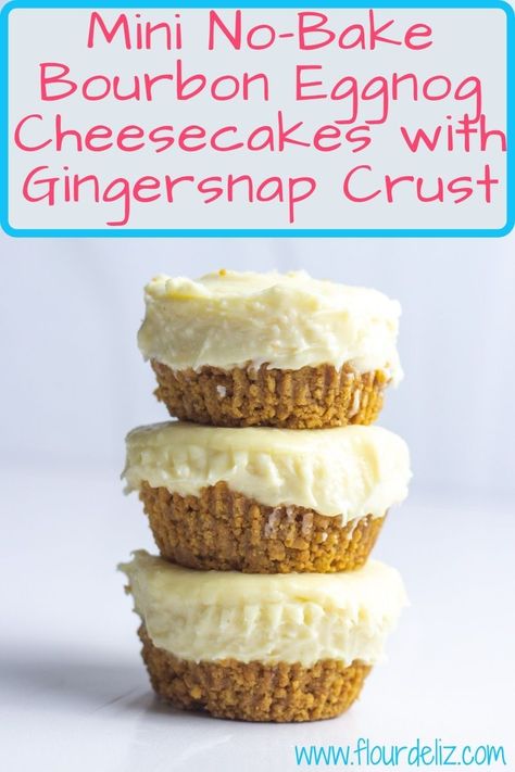 Eggnog Cheesecake With Gingersnap Crust, Bourbon Cheesecake, Drunken Desserts, Bourbon Eggnog, Mini No Bake Cheesecake, Eggnog Cheesecake Recipe, Eggnog Cheesecake, Mini Dessert Recipes, Gingersnap Crust