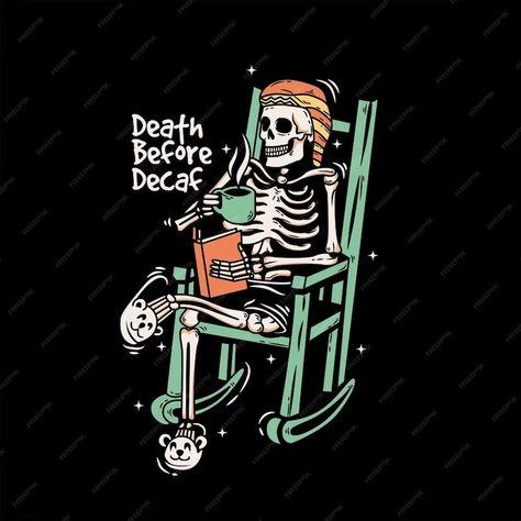 Skeleton Sitting, Halloween Eve, Skeleton Tattoos, Coffee World, Decaf Coffee, Halloween Coffee, A Cup Of Coffee, Coffee Humor, Cup Of Coffee