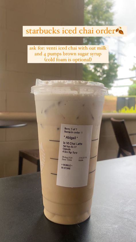 order: an iced chai with oatmilk and brownsugar syrup Oatmilk Starbucks Orders, Starbucks Chai Order, Chai Starbucks Order, Iced Chai Starbucks, Starbucks Drinks Chai, Chai Starbucks, Dunkin Orders, Chai Drinks, Starbucks Chai Tea