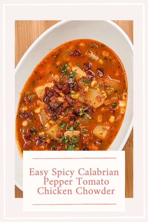 Easy Spicy Calabrian Pepper Tomato Chicken Chowder Calabrian Peppers, Chicken Chowder, Tomato Chicken, Tomato Broth, Chili Paste, Fire Roasted Tomatoes, Chowder Recipes, Chicken Stuffed Peppers, Bacon Bits