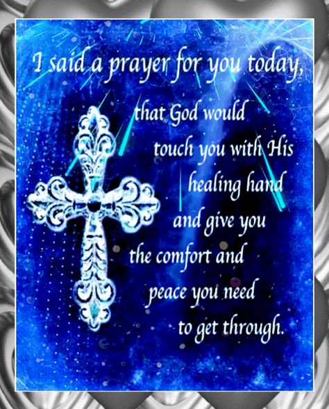 My Prayer For You Today, Sending Prayers Your Way Strength, Praying For Your Healing, Prayer For Healing Sick Family, Pray For The Sick, Good Morning Prayer Quotes, Sick Quotes, Prayer For The Sick, Good Morning Animated Images