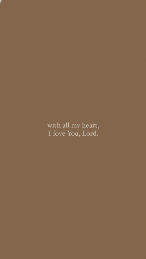 Tan Bible Verse Aesthetic, Brown Heart Aesthetic, Brown Bible Verse, Aesthetic Bible Verse Wallpaper, Aesthetic Bible Verse, Aesthetic Bible, I Love You Lord, Motivational Bible Verses, Verse Wallpaper