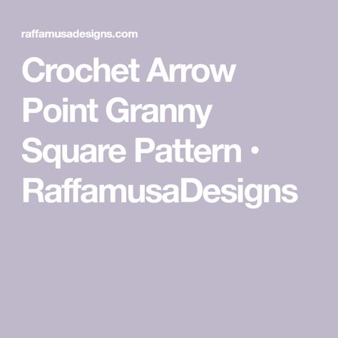 Crochet Arrow Point Granny Square Pattern • RaffamusaDesigns Crochet Arrow, Granny Square Tutorial, Granny Square Projects, Arrow Point, Flower Granny Square, Granny Square Pattern, An Arrow, Square Body, Learn How To Crochet