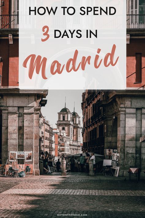 Madrid In 3 Days, Madrid 3 Day Itinerary, Must Do In Madrid, Madrid Spain Itinerary, Madrid Itinerary 3 Days, 3 Days In Madrid, Day Trips From Madrid Spain, Madrid In November Outfits, Madrid Travel Guide