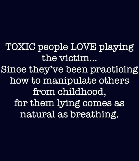 Toxic People Playing Victim, People Playing The Victim Quotes, People That Play The Victim, Toxic Aunt Quotes, Playing The Victim Quotes Toxic People, Playing The Victim Quotes Funny, Innocent People Quotes, Victim Mentality Quotes Toxic People, Stop Playing The Victim Quotes