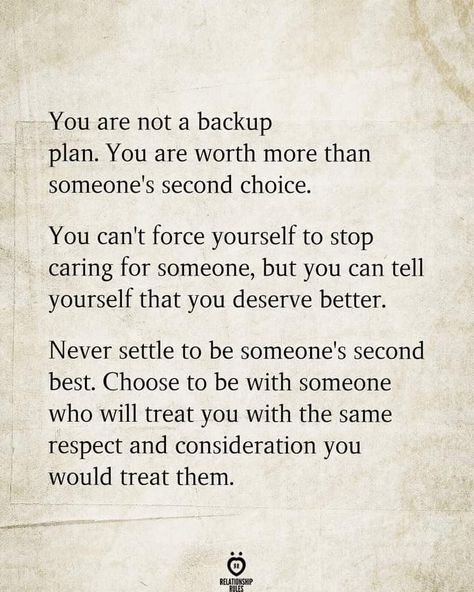 Second Best Quotes, Be With Someone Who, One Sided Relationship, Choices Quotes, Qoutes About Love, Second Choice, Stop Caring, Spiritual Words, You Deserve Better