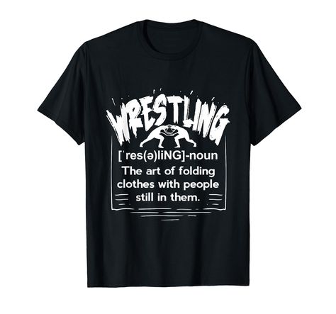 PRICES MAY VARY. Are you a wrestler? Do you love cool wrestling sayings or wrestling jokes? Then the funny wrestling definition design and wrestler outfit is perfect for your coach, the ring or the wrestling training. Look great at your next wrestling competition or tournament when you wear this cool wrestling saying for wrestling lovers. Ideal for practice and the perfect wrestling gear. Lightweight, Classic fit, Double-needle sleeve and bottom hem Wrestler Outfit, Wrestling Training, Funny Wrestling, Definition Design, Wrestling Gear, Watch Wrestling, Wrestling Shirts, Folding Clothes, The Funny