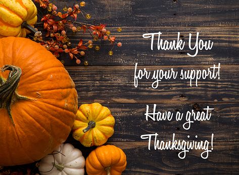 Thank You for Your Support! Thanksgiving Quotes Funny, Paparazzi Jewelry Images, Scentsy Marketing, Happy Thanksgiving Images, Facebook Engagement Posts, Scentsy Consultant Ideas, Thanksgiving Wishes, November Rain, Facebook Engagement