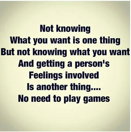 Quit playing games.  It's either all in or nothing at all.  Don't play games with other people's minds and hearts Player Quotes, Game Quotes, Know What You Want, Best Love Quotes, Play Games, Leiden, Playing Games, Best Love, True Words