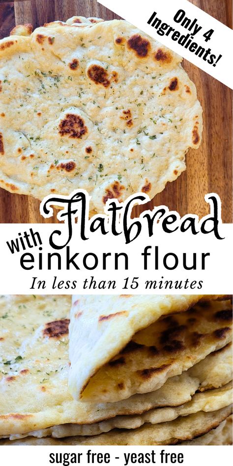 Einkorn Flatbread - A Simple And Quick Recipe - Traditional Home Living Einkorn Flatbread, Nom Nums, Einkorn Bread, Einkorn Recipes, Homestead Kitchen, Einkorn Flour, Flatbread Recipe, Tasty Bread Recipe, Simple Farmhouse