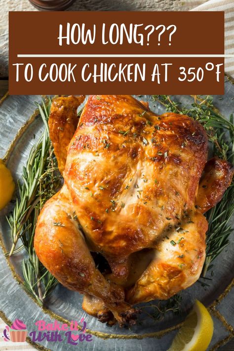 Learn how long to cook chicken at 350°F (175°C) for perfectly juicy and flavorful chicken every single time! No matter what part of the chicken you are cooking, this guide will explain exactly how long it needs to be in the oven! You'll even get some tips for achieving a perfectly baked chicken! BakeItWithLove.com #bakeitwithlove #chicken #bake #cook #guide Reheat Rotisserie Chicken, Oven Baked Whole Chicken, Rotisserie Chicken Oven, Whole Chicken In Oven, Rotisserie Chicken At Home, Whole Chicken Recipes Oven, Baked Whole Chicken Recipes, Chicken Cooking Times, Whole Baked Chicken