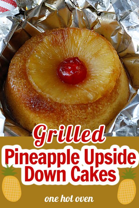 A grilled pineapple upside down cake in foil. Cookout Dessert, Pineapple Upside Cake, Pineapple Upside Down Cakes, Upside Down Cakes, Sponge Cakes, Homemade Dessert, Foil Packets, Pineapple Upside Down Cake, Pineapple Upside