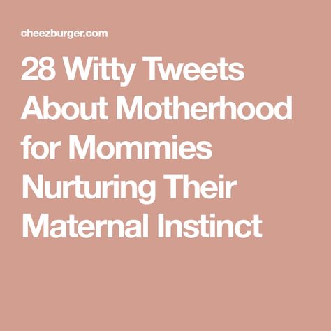 28 Witty Tweets About Motherhood for Mommies Nurturing Their Maternal Instinct Witty Tweets, Maternal Instinct, Single People, Food And Recipes, Zoom Call, Weird Stories, Dating Apps, Good Parenting, Single Women