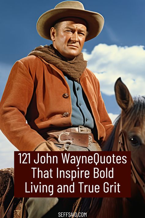 Gallop into a world of inspiration with 121 John Wayne quotes, the enduring symbol of American grit. via @SeffSaid Famous Western Quotes, Cowboy Poetry Quotes, John Wayne Quotes Inspiration, Western Movie Quotes, Annie Oakley Quotes, John Wayne Tattoo, John Wayne Movie Quotes, Grit Quotes, Horsemanship Quotes