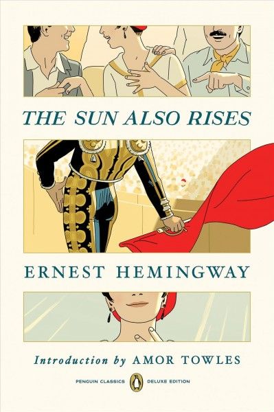 The Sun Also Rises: (penguin Classics Deluxe Edition) by Hemingway, Ernest; Amor Towles, Amor Towles: As New (2022) | GreatBookPrices Kikuo Johnson, Rules Of Civility, Sun Also Rises, A Farewell To Arms, The Sun Also Rises, Poetry Anthology, Friends Travel, Penguin Classics, Jack Kerouac