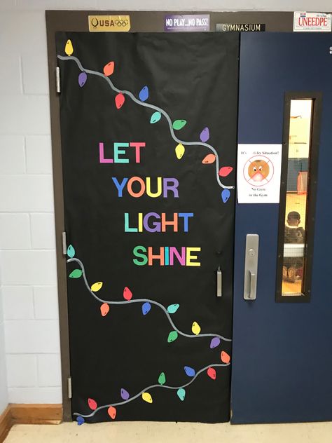 Work Hallway Christmas Decorations, Let Your Light Shine Classroom Door, Let Your Light Shine Door Decoration, Christmas Light Door Decorations, Simple Christmas Classroom Door Ideas, Winter Bulletin Board Ideas For Work, Christmas Door Decor Classroom, Simple Door Decorations, Let Your Light Shine Bulletin Board