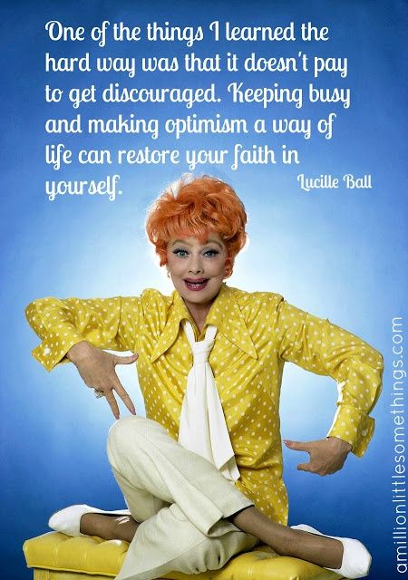 Lucy Quotes, Lucille Ball Desi Arnaz, Lucy And Ricky, Celebrity Quotes, Desi Arnaz, Lucille Ball, Love Lucy, Celebration Quotes, Stay Young