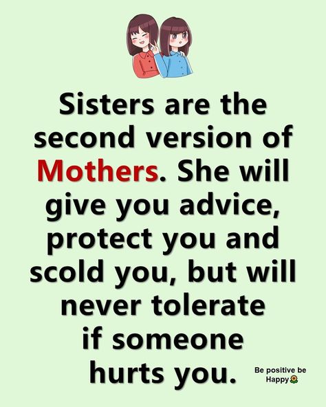 Sisters are the second version of mothers ❤️ Daily Quotes, Life Quotes, Two By Two, Quotes