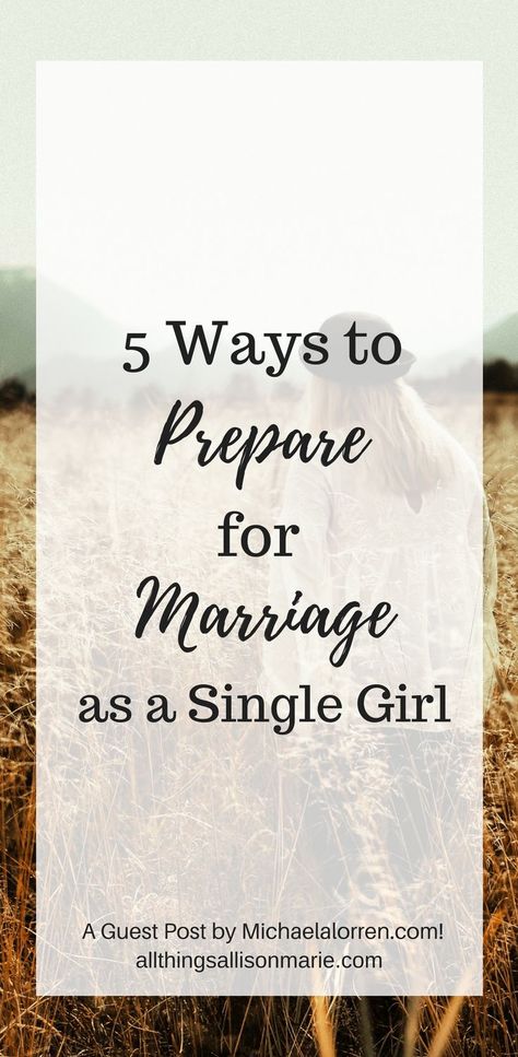 5 ways to prepare for marriage as a single girl. #singlegirl #single #singleChristian #marriage   How to prepare for marriage. Prepare For Marriage, Quotes Single, Hopeful Romantic, Single Quotes Funny, Women Marriage, Preparing For Marriage, Christian College, Warrior Women, Christian Dating