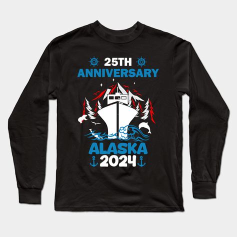 Celebrate a special milestone with these coordinating designs for a 25th anniversary Alaska cruise in 2024. Perfect for a couple to show their love and unity on this memorable trip. -- Choose from our vast selection of Long Sleeve T-Shirts to match with your favorite design to make the perfect custom graphic Long Sleeve T-shirt. Pick your favorite: Classic or Premium. Customize your color! For men and women. Alaska Cruise, Anniversary Wedding, 25th Anniversary, Funny Design, Alaska, Long Sleeve T Shirt, Long Sleeve Tshirt, How To Memorize Things, T Shirts