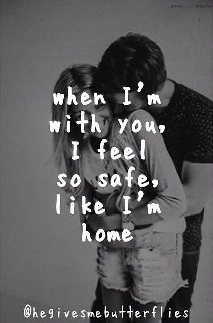 When I'm with you, I feel so safe, like I'm home I Feel Safe With You, Place Quotes, Feeling Safe, Intentional Life, I'm Still Here, Sweet Quotes, Instagram Frame, Feel Safe, Cute Love Quotes