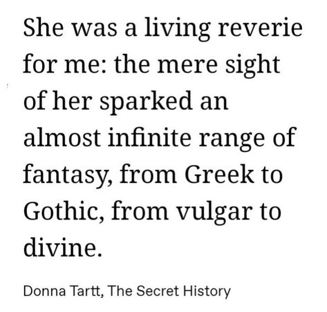 Donna Tartt Quotes, Courtesan Aesthetic, Daena Targaryen, General Quotes, Donna Tartt, Literature Quotes, The Secret History, Literary Quotes, Poem Quotes