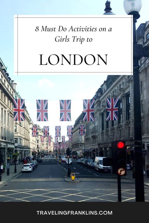 8 Must Do Activities on a Girls Trip to London - Traveling Franklins Must Do In London, London Girls Trip, Lady London, Best Markets In London, London Activities, Weekend In London, Greenwich Park, Travel Guide London, Trip To London