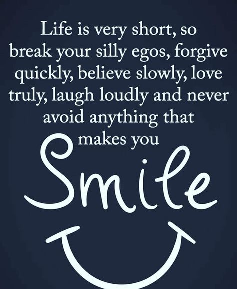 Life is very short, so break your silly egos, forgive quickly, believe slowly, love truly, laugh loudly and never avoid anything that makes you SMILE! 😊 . . . #lunch #happy #blessed #lifequotes #worth #HashmeApp #life #grateful #travelblog #dailyverses #traveler #quoteoftheday #beautiful #success #lunchbox #smilequotes #happyquotes #smilepositive #followforfollowback #smileatastranger #motivationalquotes Trick Quote, Giving Quotes, Power Of Positivity, Positive Quotes For Life, Quotes About Strength, Remember This, Daily Quotes, Enjoy Life, Wise Words