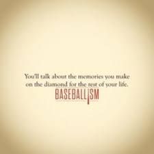 New Baseball Team Quotes, Play Ball Quotes, Baseball Life Quotes, Baseball Love Quotes Relationships, End Of Baseball Season Quotes, Baseball Team Quotes Teamwork, Baseball Quotes Inspirational Life, Baseball Love Quotes, Baseball Mom Quotes Sons