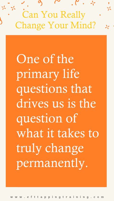 Memory reconsolidation and what "changing your mind" means in #EFT https://www.efttappingtraining.com/change-bruce-ecker-memory-reconsolidation-and-eft/ Memory Reconsolidation, Life Questions, What It Takes, Change Your Mind, You Really, You Changed, Take That, Mindfulness