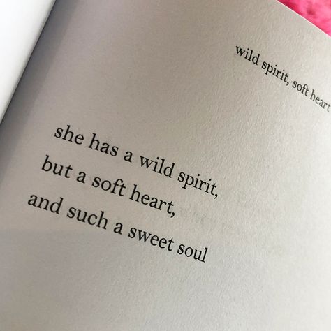 she has a wild spirit,
but a soft heart,
and such a sweet soul

– butterflies rising She Has A Wild Spirit But A Soft Heart, Quotes Soft Aesthetic, Beautiful Soul Aesthetic, Poems About Beautiful Souls, Soft And Sweet Aesthetic, Soft Happy Aesthetic, Wild Spirit Soft Heart Sweet Soul, Quotes About Softness, Sweet Aesthetic Quotes