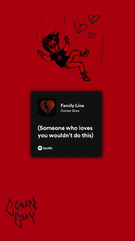 arte com trecho da letra de Family Line do cantor Conan Gray que diz " Someone how loves you wouldn't do this " Conan Gray Wallpaper People Watching, Family Line Wallpaper Conan Gray, Family Line Tattoo Conan Gray, Conan Grey Lyrics Quotes, Conan Grey Quotes, Conan Gray Songs Wallpaper, Family Line Conan Gray Aesthetic, Family Line Conan Gray Lyrics, Conan Gray Quotes Lyrics