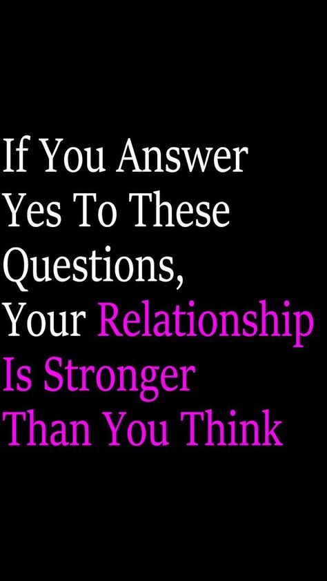 If You Answer Yes To These Questions, Your Relationship Is Stronger Than You Think Stronger Than You Think, Love Advice, Stronger Than You, Dating Tips, How To Make Your, You Think, Thinking Of You, Make Your, Make It Yourself