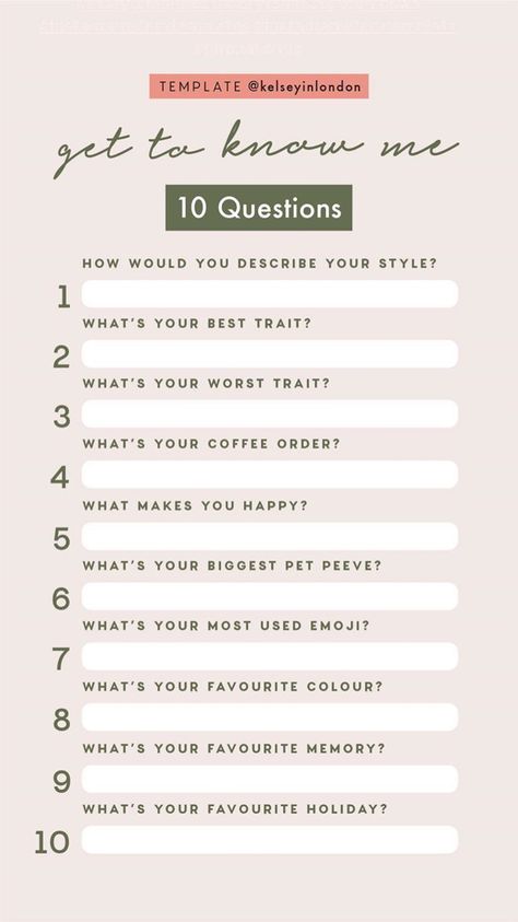 Get To Know Me Instagram Story Template by @kelseyinlondon #InstaStory #StoryTemp #InstagramStory #StoryTemplate #InstagramStoryTemplate #GetToKnowMe #AllAboutMe #AboutMe #TenQuestions Me Template, About Me Template, Instagram Story Questions, Instagram Questions, Friend Quiz, Good Traits, Instagram Games, Fun Questions To Ask, Getting To Know Someone