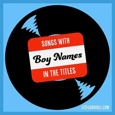 15+ Best Songs With Boy Names In Title, Lyrics | ListCaboodle The Best Songs, Playlist Names, Interactive Posts, Song List, Pop Rock, Baby Boy Names, Guy Names, Boy Names, Best Songs