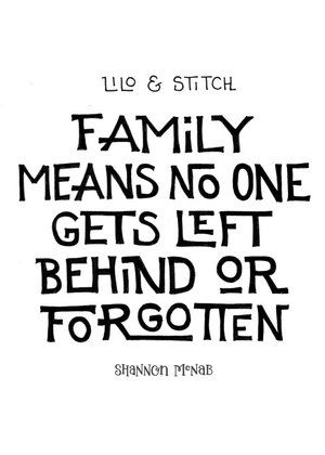 Family Means No One Gets Left Behind or Forgotten | Disney Quote Project by Shannon McNab Family Means No One Gets Left Behind, Family Quotes Disney, Adams Family Quotes, Miss My Family Quotes, Friends Like Family Quotes, Shannon Mcnab, Family Quotes Bad, Family Quotes Memories, Chosen Family Quotes