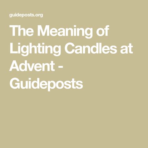 Advent Candle Readings, Candle Meanings, Advent Candles Meaning, Seasons Name, Candlelight Service, Candle Reading, Lit Meaning, Christmas Displays, Nativity Christmas