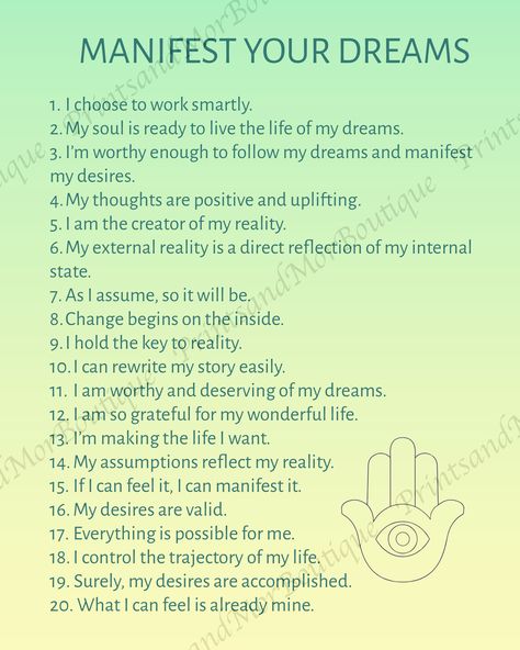 Manifest your Dreams - Instant Digital Download (No Physical Product Shipped) JPG Downloadable File - Print At Home - FRAME NOT INCLUDED **Manifest your dreams with this affirmation list** How To Manifest What You Want, Manifestation For Love, Manifestation Journal Inspiration, Powerful Manifestation Affirmations, Affirmation List, Manifestation List, Dream Manifestation, Money Songs, Manifesting Affirmations