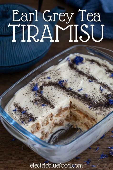 Earl Grey Tiramisu *TEAramisu* • Electric Blue Food Earl Gray Tiramisu, Earl Grey Tiramisu Recipe, Earl Grey Tres Leches, Earl Grey Aesthetic, Cheesecake With Jello, Earl Grey Creme Brulee, Earl Grey Recipes, Earl Grey Tiramisu, London Fog Ice Cream