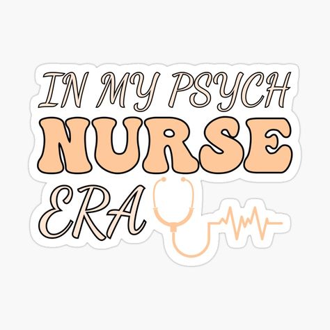 Nurses Wallpaper, Psychiatric Nurse, Psych Nurse, Mental Health Nursing, Psychiatric Nursing, 2024 Vision, Psych, Trending Topics, Sticker Design