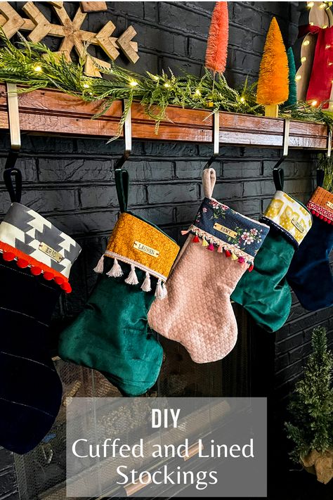 Christmas stockings hanging on mantel with overlay text that reads, "DIY Cuffed and Lined Stockings". Sewn Stockings Christmas, Filled Stockings Christmas, Diy Boho Christmas Stocking, Sewing A Christmas Stocking, Fun Christmas Stockings, Home Made Stockings, Home Made Stockings Christmas, Simple Stocking Pattern, Handmade Christmas Stockings Diy