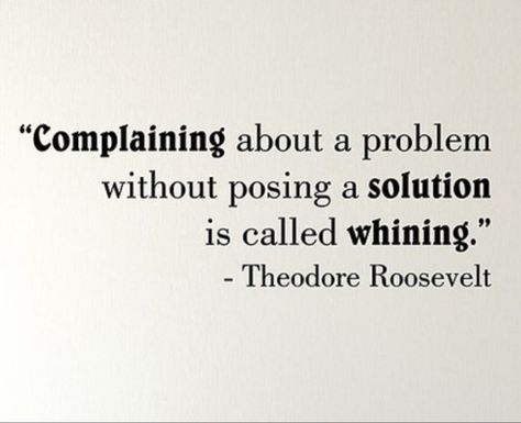 Quotes On Complaining, How To Not Complain, Constantly Complaining Quotes, Do Everything Without Complaining, Complaining Without A Solution, Feedback Quotes, Compliment Quotes, Complaining Quotes, Work Life Quotes