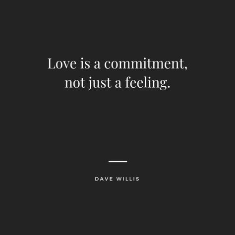 Love Is Not Just A Feeling, Marriage Commitment Quotes, Commitment In Marriage, Love Is A Commitment Not A Feeling, Love Commitment Quotes Relationships, He Won’t Commit Quotes, Love Commitment Quotes, Marriage Issues Quotes, Comittment Quotes